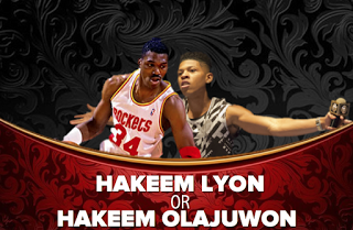 Are You More Like Hakeem Lyon Or Hakeem Olajuwon?
