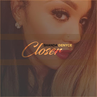 Shanda Denyce Music: Closer Lyrics