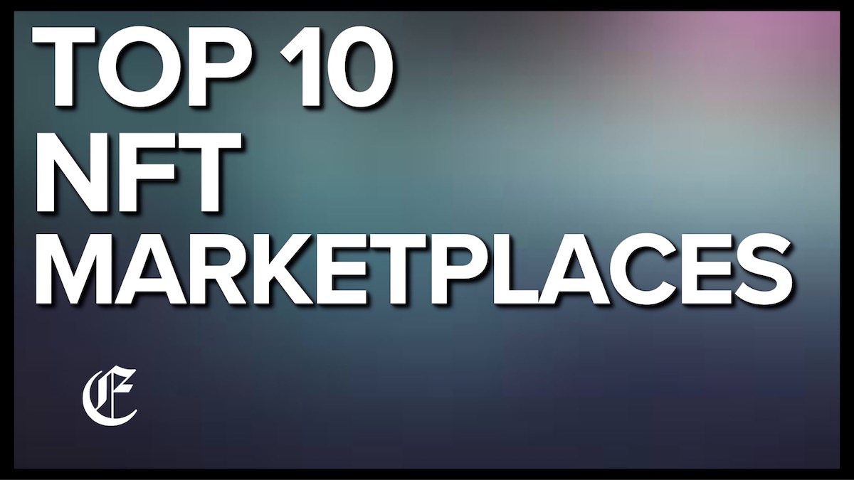 Top 10 NFT Marketplaces For You To Create, Sell And Buy